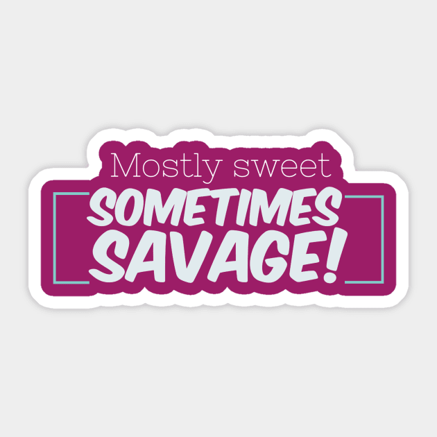 Savage quote! Sticker by EagleAvalaunche